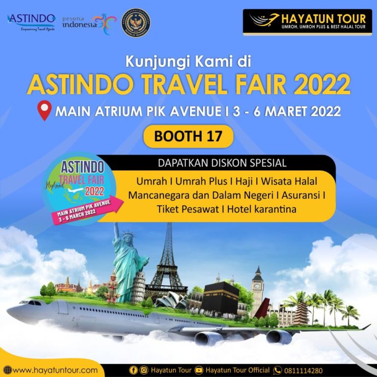 ASTINDO Travel Fair Hybrid 2022 PIK Avenue, 3 – 6 Maret 2022