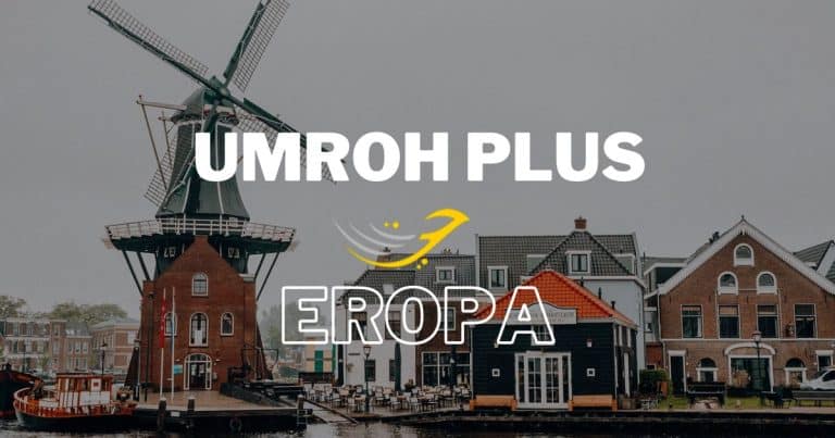 Paket Umroh Plus Eropa 2024