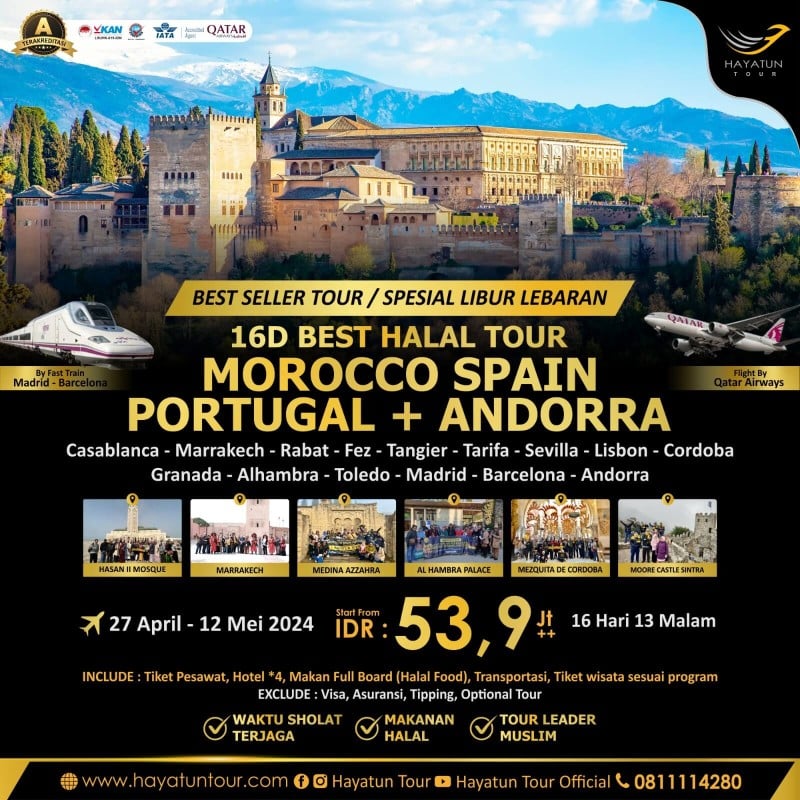16D Best Halal Tour Spesial Libur Lebaran Morocco Spain Portugal Plus Andorra