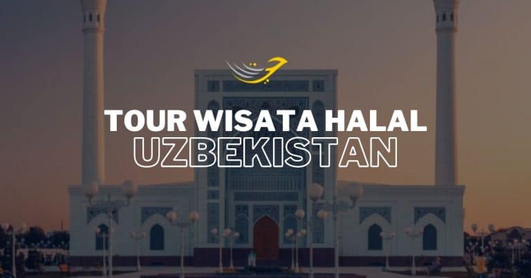 Paket Tour Uzbekistan Wisata Halal Muslim
