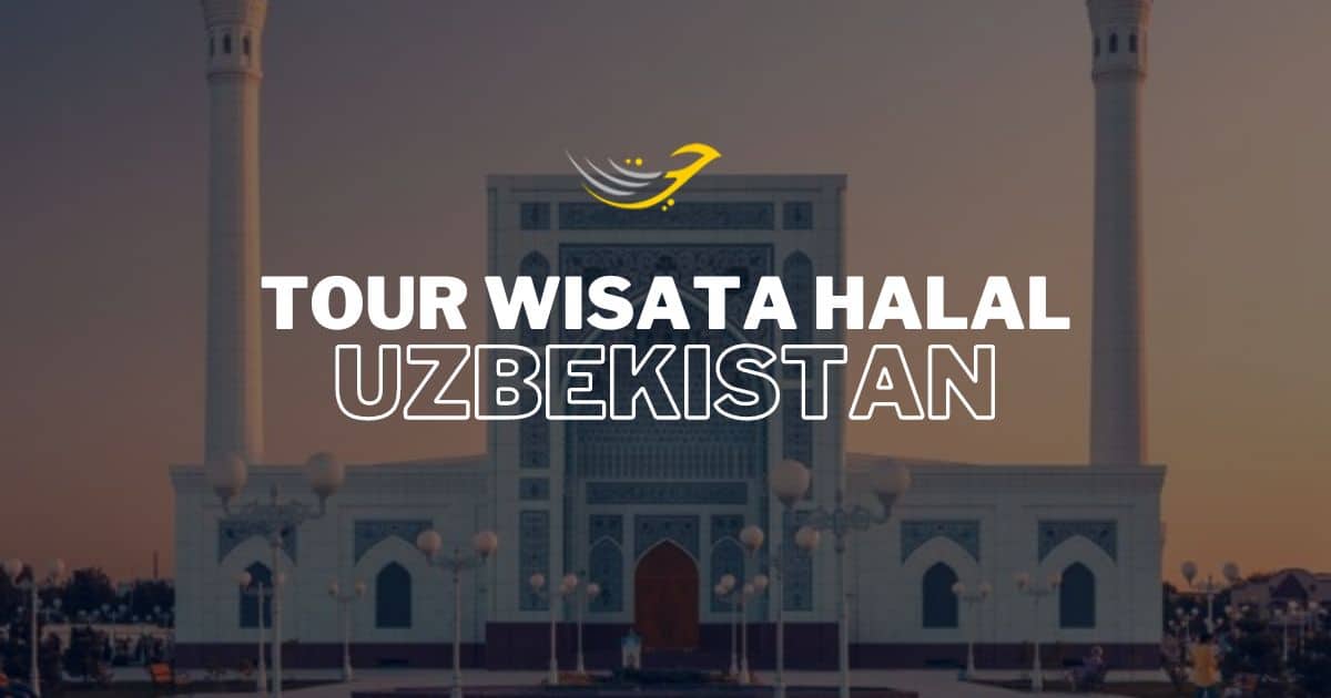 tour wisata halal uzbekistan