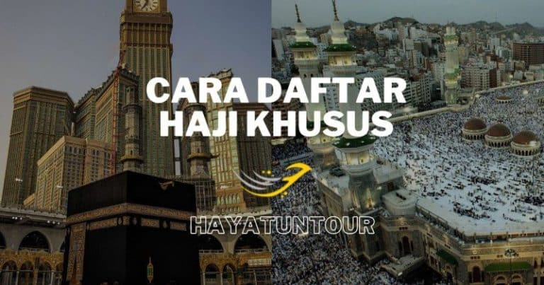 Cara Daftar Haji Khusus – Syarat, Proses, dan Waktu Tunggu