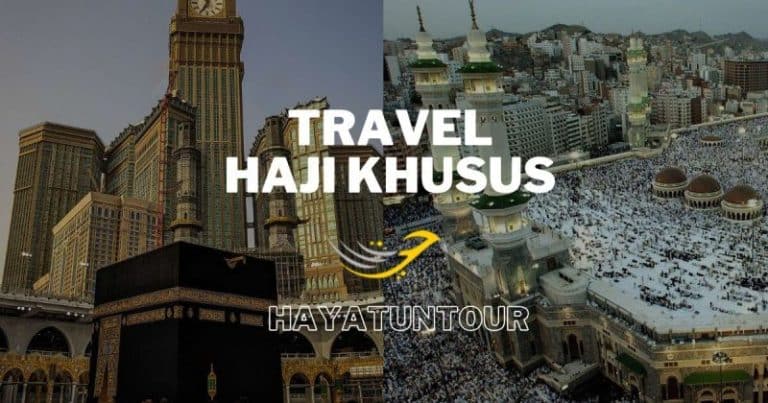 Travel Haji Khusus Terbaik di Indonesia – Rekomendasi dan Tips Memilih