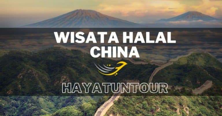 Paket Tour Wisata Halal China Muslim 2025